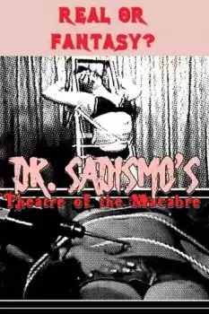 Dr. Sadismo's Theater of the Macabre