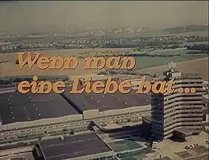 Wenn man eine Liebe hat