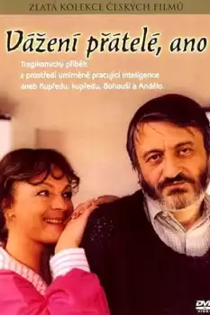 Vázení prátelé, ano