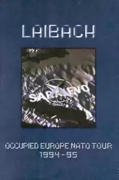 Laibach: A Film from Slovenia - Occupied Europe NATO Tour