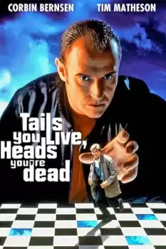 Tails You Live, Heads You're Dead
