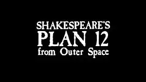 Shakespeare's Plan 12 from Outer Space