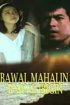 Bawal mahalin, bawal ibigin