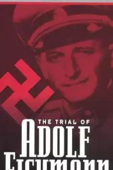 The Trial of Adolf Eichmann