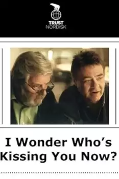 I Wonder Who's Kissing You Now