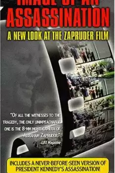 Image of an Assassination: A New Look at the Zapruder Film