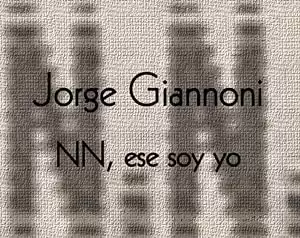 Jorge Giannoni, NN ese soy yo