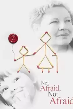 Not Afraid, Not Afraid