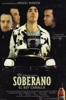 Soberano, el rey canalla