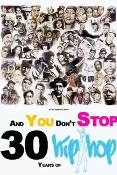 And You Don't Stop: 30 Years of Hip-Hop