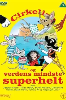 Cirkeline og verdens mindste superhelt