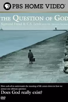 The Question of God: Sigmund Freud & C.S. Lewis