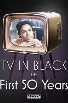 TV in Black: The First Fifty Years
