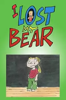 I Lost My Bear