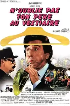 N'oublie pas ton père au vestiaire...