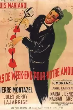 Pas de week end pour notre amour