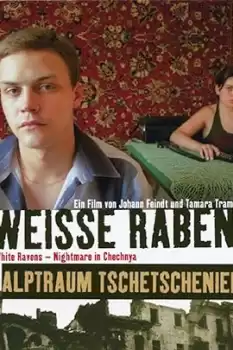 Weiße Raben - Alptraum Tschetschenien