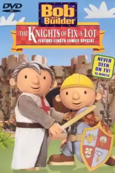 Bob the Builder: The Knights of Can-A-Lot