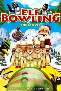 Elf Bowling the Movie: The Great North Pole Elf Strike