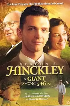 Gordon B. Hinckley: A Giant Among Men