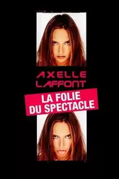 La folie du spectacle