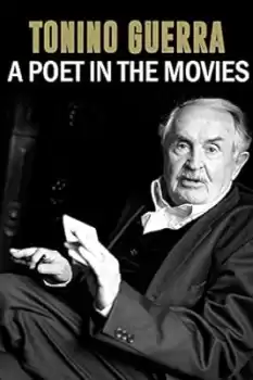 Tonino Guerra: A Poet in the Movies