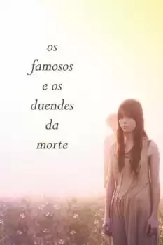 Os Famosos e os Duendes da Morte
