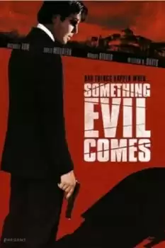 Something Evil Comes