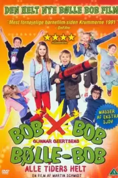 Bølle Bob - Alle tiders helt