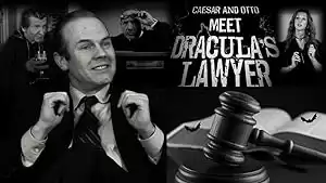 Caesar and Otto Meet Dracula's Lawyer