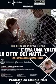 C'era una volta la città dei matti...