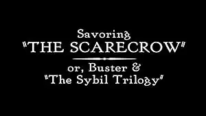 Savoring the Scarecrow: Or Buster & the Sybil Trilogy