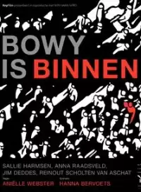 Bowy is inside