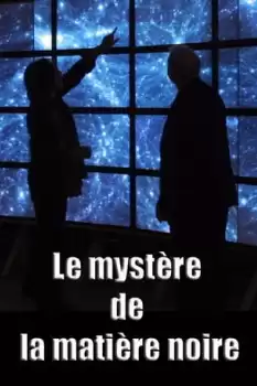 Le mystère de la matière noire