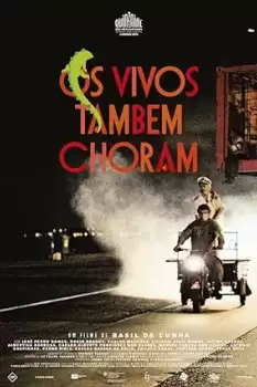 Os Vivos Também Choram