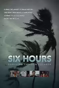 Six Hours: Surviving Typhoon Yolanda