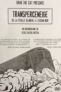 Snowpiercer: Transperceneige, From the Blank Page to the Black Screen: A Documentary by Jésus Castro-