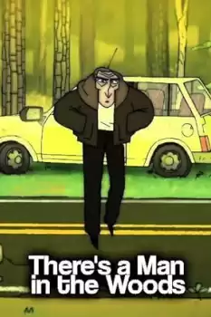 There's a Man in the Woods