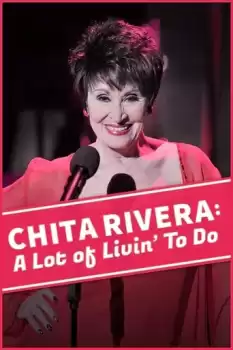 Chita Rivera: A Lot of Livin' to Do