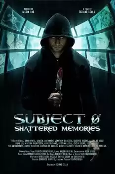Subject 0: Shattered Memories