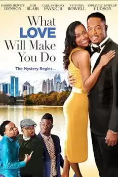 What Love Will Make You Do