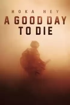 A Good Day to Die, Hoka Hey