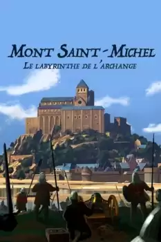 Mont-Saint-Michel: le labyrinthe de l'archange
