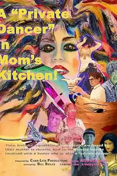 A Private Dancer in Mom's Kitchen!
