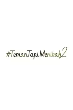 #TemanTapiMenikah2