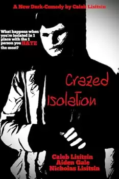 Crazed Isolation