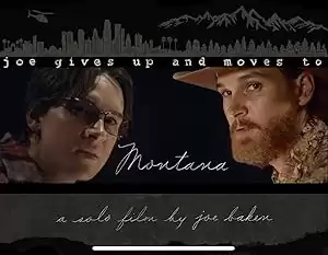 Joe Gives Up and Moves to Montana