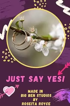 Just Say Yes!