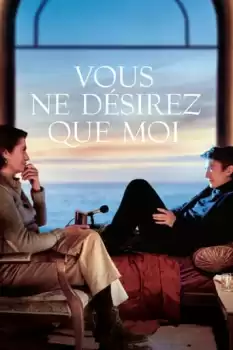 Vous ne désirez que moi