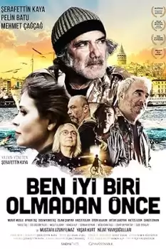Ben Iyi Biri Olmadan Önce